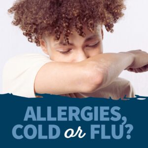 Seasonal Allergies Vs. Cold/Flu Symptoms