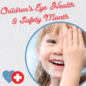 Children’s Eye Health & Safety Month