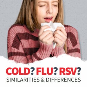 How To Distinguish Between the Common Cold, Flu and RSV