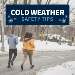 Staying Safe and Healthy in Cold Weather