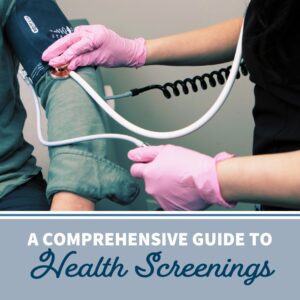 Knowing Is Half the Battle: A Comprehensive Guide to Health Screenings