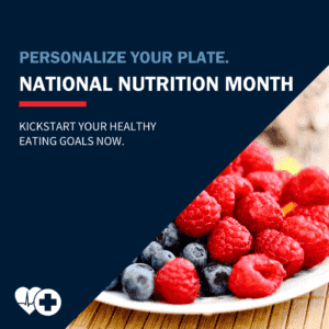 National Nutrition Month 2021: Personalize Your Plate