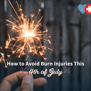 How to Avoid Burn Injuries this Fourth of July