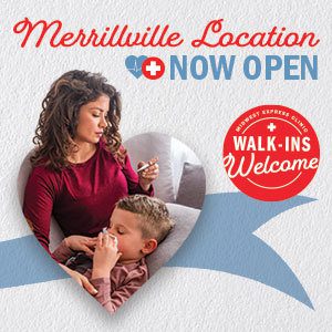 Midwest Express Clinic is now open in Merrillville, Indiana.
