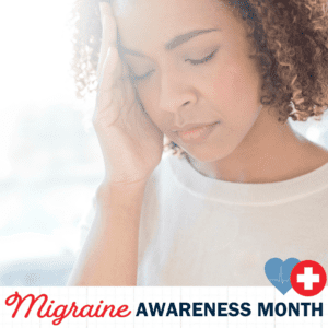 Headache & Migraine Awareness Month