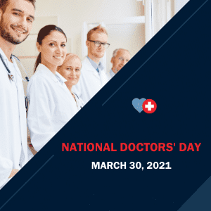 March 30, 2021: National Doctors’ Day