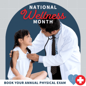 Celebrate National Wellness Month by Booking Your Annual Physical Exam