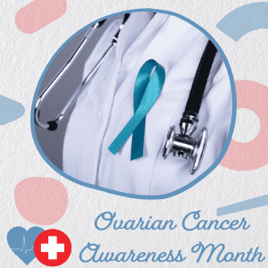 Ovarian Cancer Awareness Month