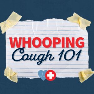 Beginner’s Guide to Whooping Cough